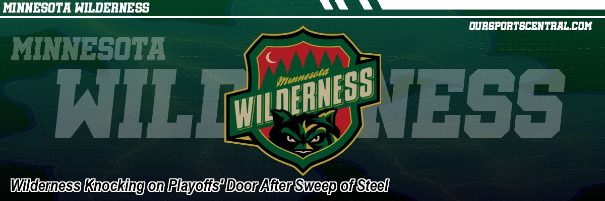 Wilderness Knocking on Playoffs' Door After Sweep of Steel