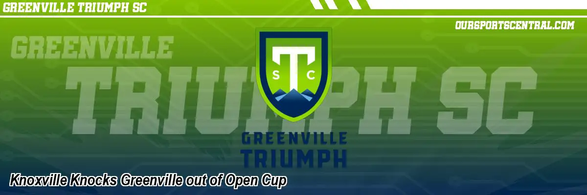 Knoxville Knocks Greenville out of Open Cup