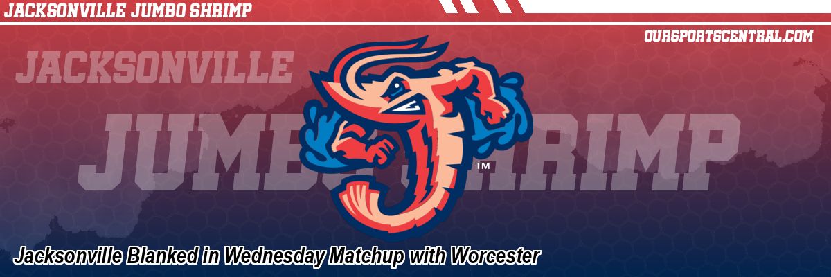 Jacksonville Blanked in Wednesday Matchup with Worcester