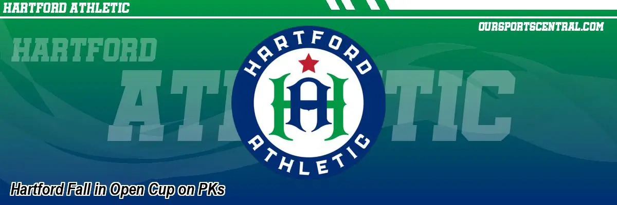 Hartford Fall in Open Cup on PKs