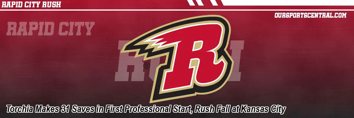 Torchia Makes 31 Saves in First Professional Start, Rush Fall at Kansas City