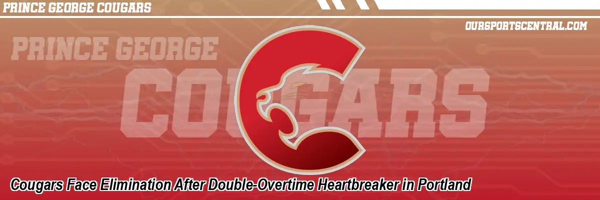 Cougars Face Elimination After Double-Overtime Heartbreaker in Portland