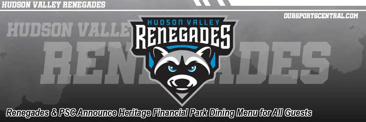 Renegades & PSC Announce Heritage Financial Park Dining Menu for All Guests