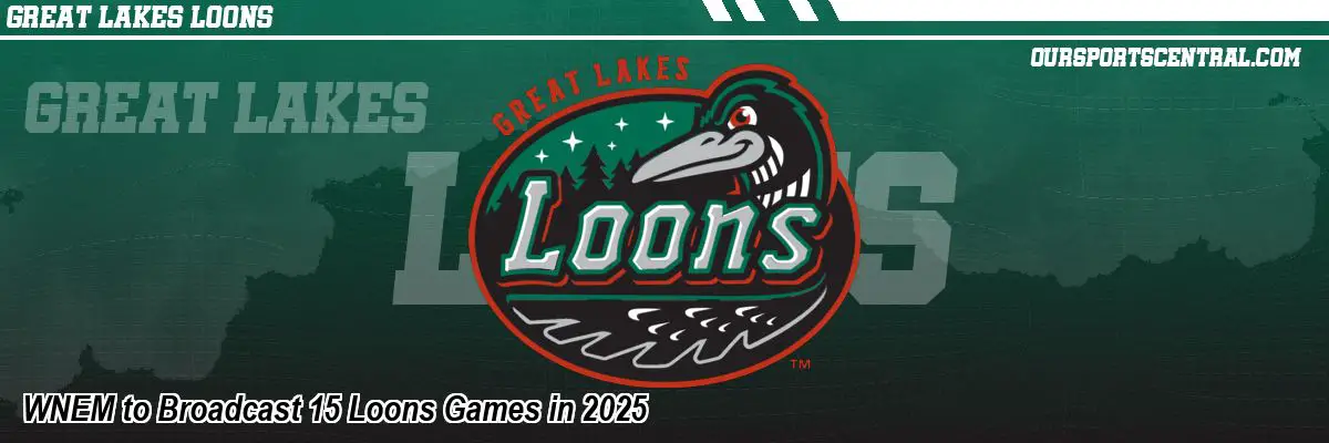 WNEM to Broadcast 15 Loons Games in 2025