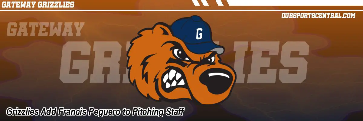 Grizzlies Add Francis Peguero to Pitching Staff