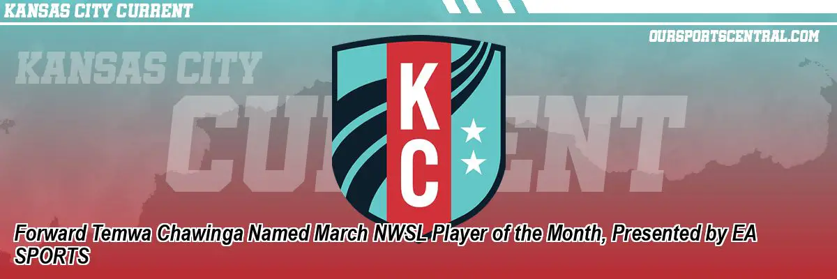 Forward Temwa Chawinga Named March NWSL Player of the Month, Presented by EA SPORTS