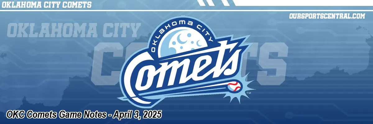OKC Comets Game Notes - April 3, 2025