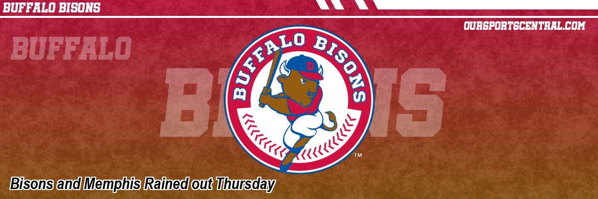Bisons and Memphis Rained out Thursday