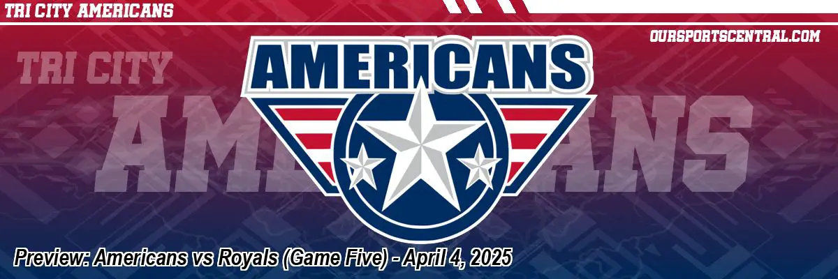 Preview: Americans vs Royals (Game Five) - April 4, 2025