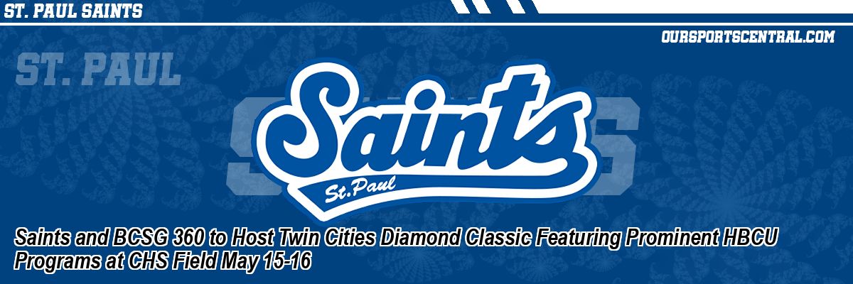 Saints and BCSG 360 to Host Twin Cities Diamond Classic Featuring Prominent HBCU Programs at CHS Field May 15-16