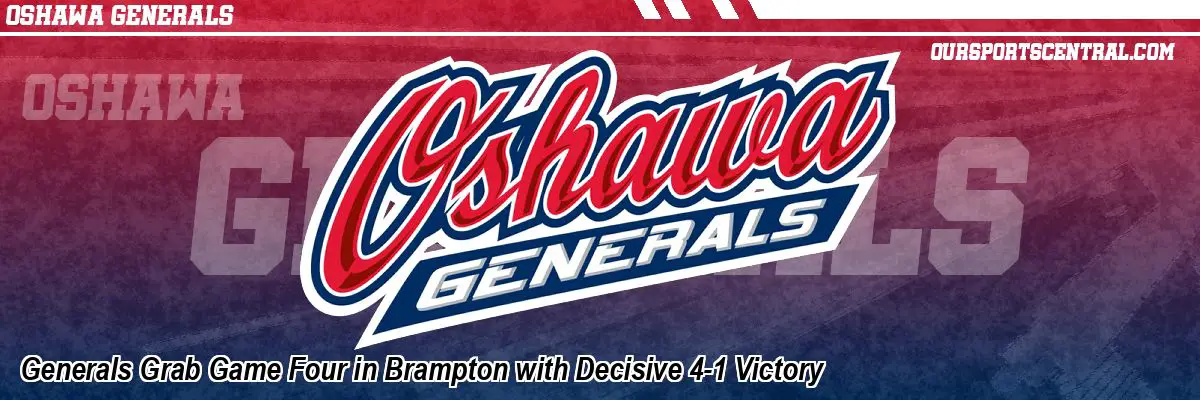 Generals Grab Game Four in Brampton with Decisive 4-1 Victory