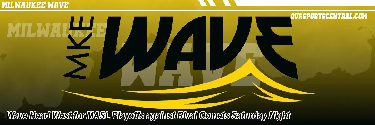 Wave Head West for MASL Playoffs against Rival Comets Saturday Night