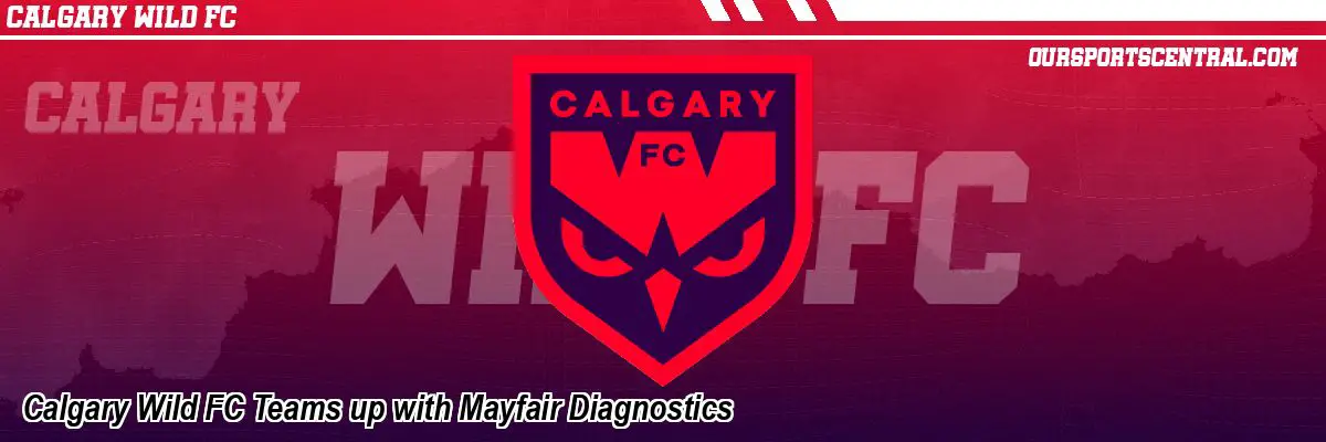 Calgary Wild FC Teams up with Mayfair Diagnostics