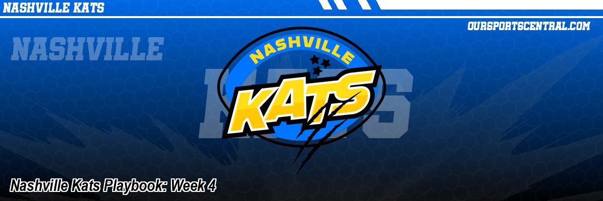 Nashville Kats Playbook: Week 4