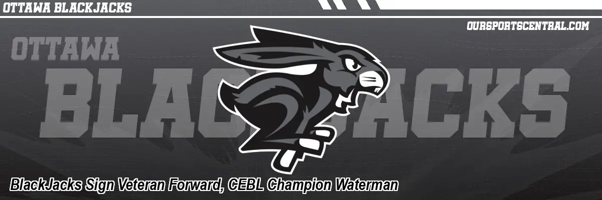 BlackJacks Sign Veteran Forward, CEBL Champion Waterman