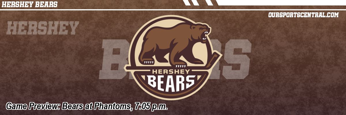 Game Preview: Bears at Phantoms, 7:05 p.m.