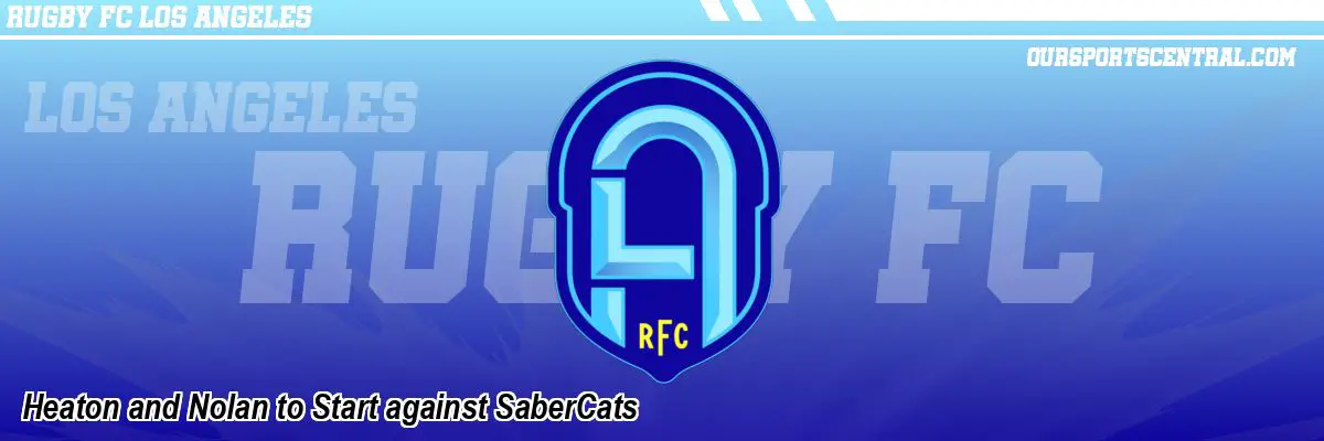 Heaton and Nolan to Start against SaberCats