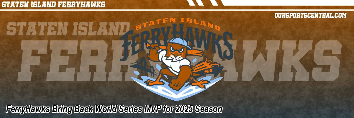 FerryHawks Bring Back World Series MVP for 2025 Season
