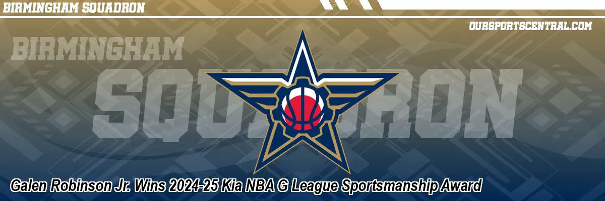 Galen Robinson Jr. Wins 2024-25 Kia NBA G League Sportsmanship Award