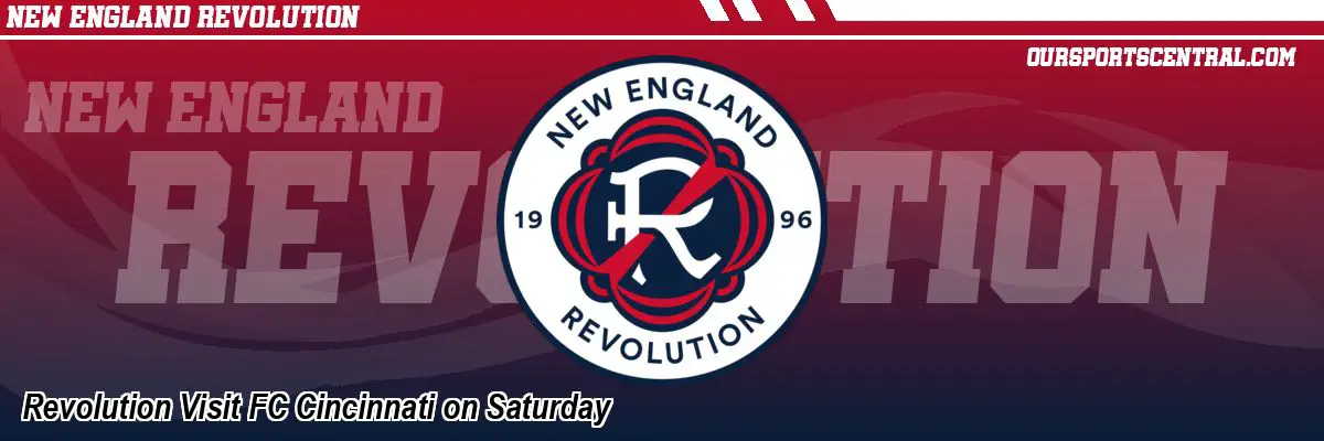 Revolution Visit FC Cincinnati on Saturday