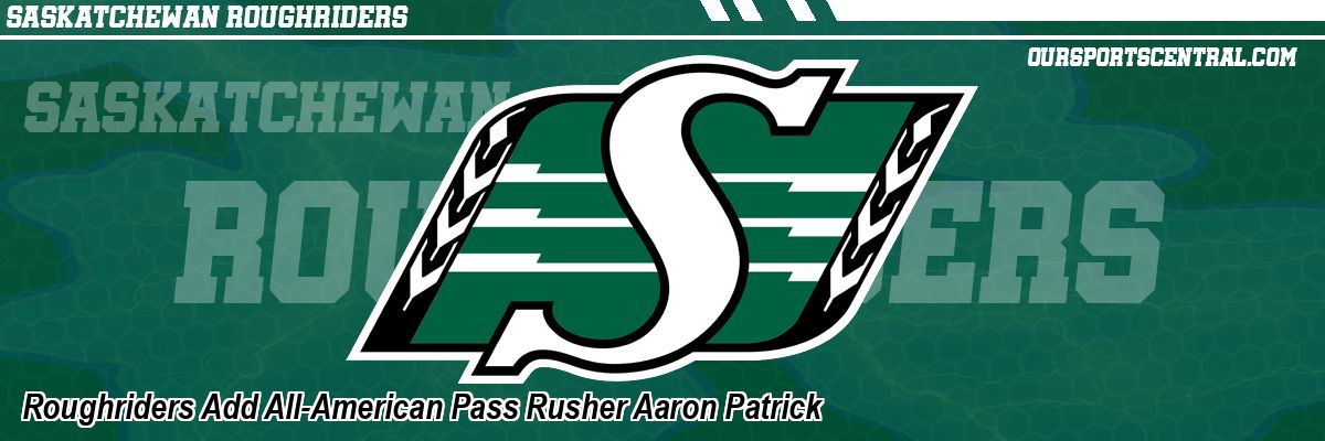 Roughriders Add All-American Pass Rusher Aaron Patrick