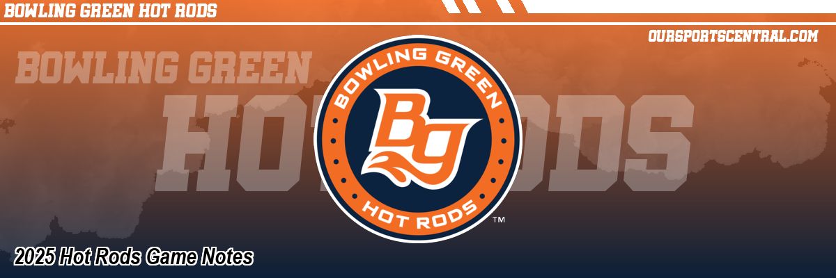 2025 Hot Rods Game Notes