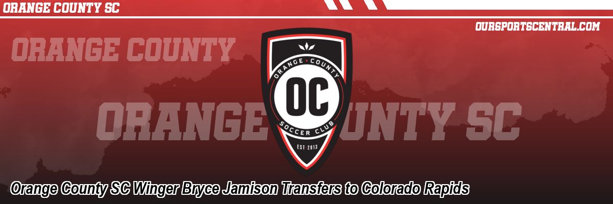 Orange County SC Winger Bryce Jamison Transfers to Colorado Rapids