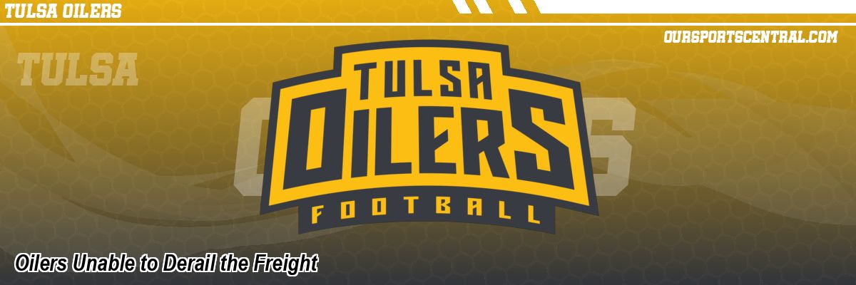Oilers Unable to Derail the Freight