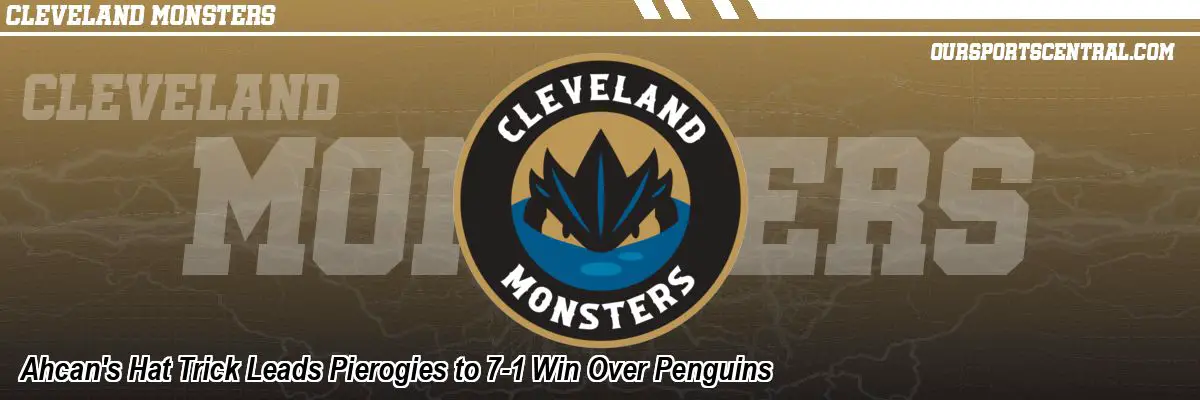 Ahcan's Hat Trick Leads Pierogies to 7-1 Win Over Penguins