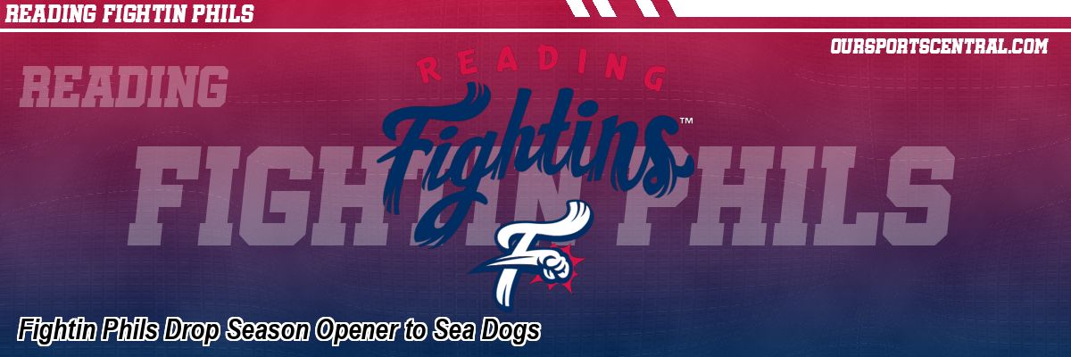 Fightin Phils Drop Season Opener to Sea Dogs