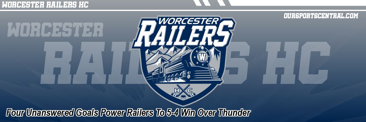 Four Unanswered Goals Power Railers To 5-4 Win Over Thunder