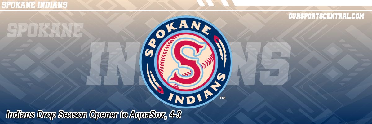 Indians Drop Season Opener to AquaSox, 4-3