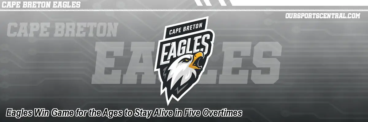 Eagles Win Game for the Ages to Stay Alive in Five Overtimes