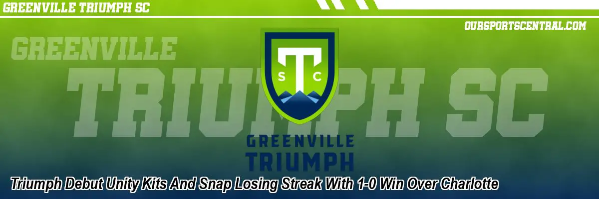 Triumph Debut Unity Kits And Snap Losing Streak With 1-0 Win Over Charlotte