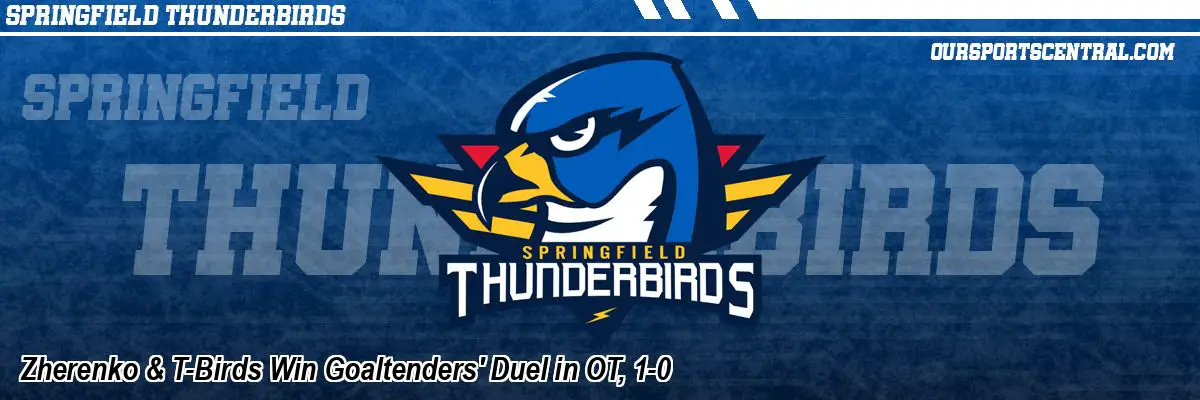 Zherenko & T-Birds Win Goaltenders' Duel in OT, 1-0