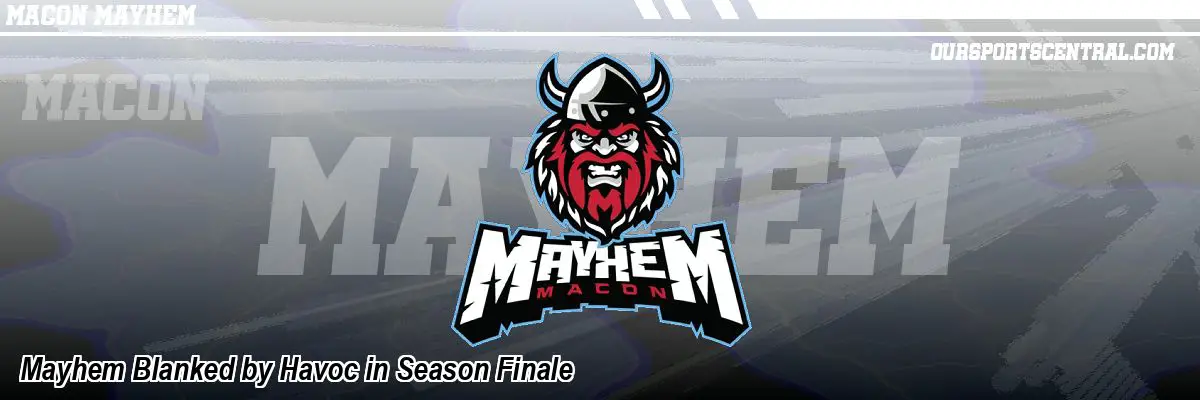Mayhem Blanked by Havoc in Season Finale
