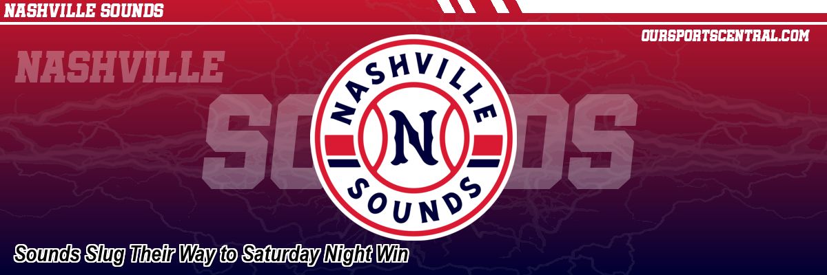 Sounds Slug Their Way to Saturday Night Win