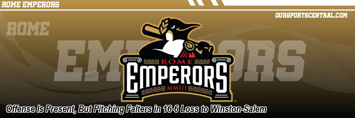 Offense Is Present, But Pitching Falters in 16-6 Loss to Winston-Salem