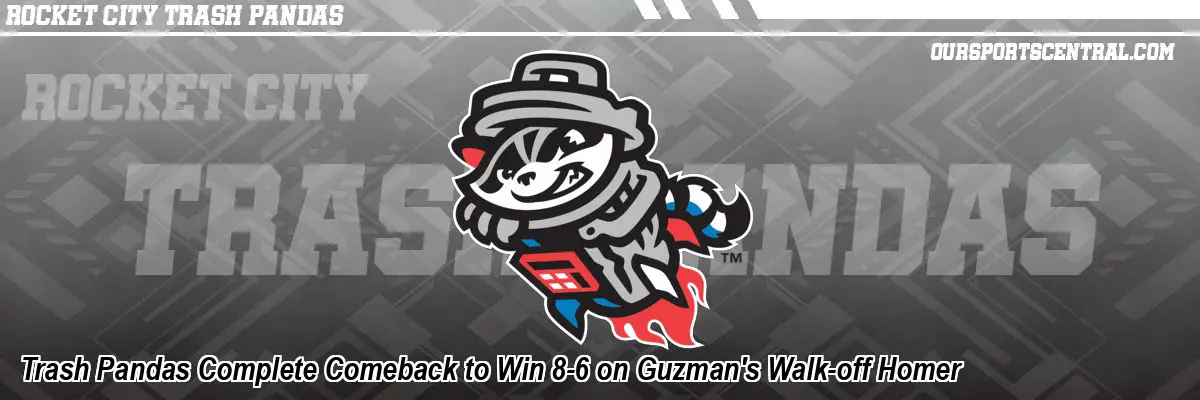 Trash Pandas Complete Comeback to Win 8-6 on Guzman's Walk-off Homer