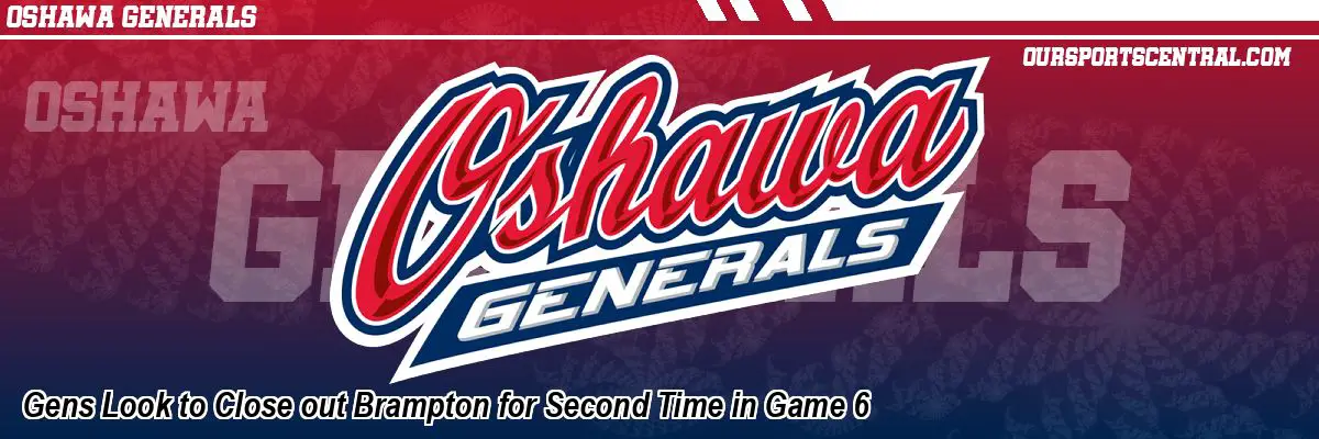 Gens Look to Close out Brampton for Second Time in Game 6