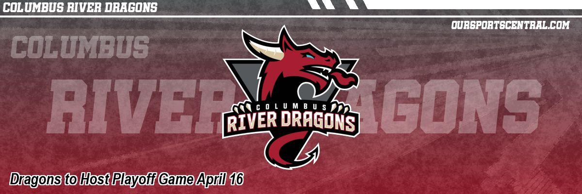 Dragons to Host Playoff Game April 16
