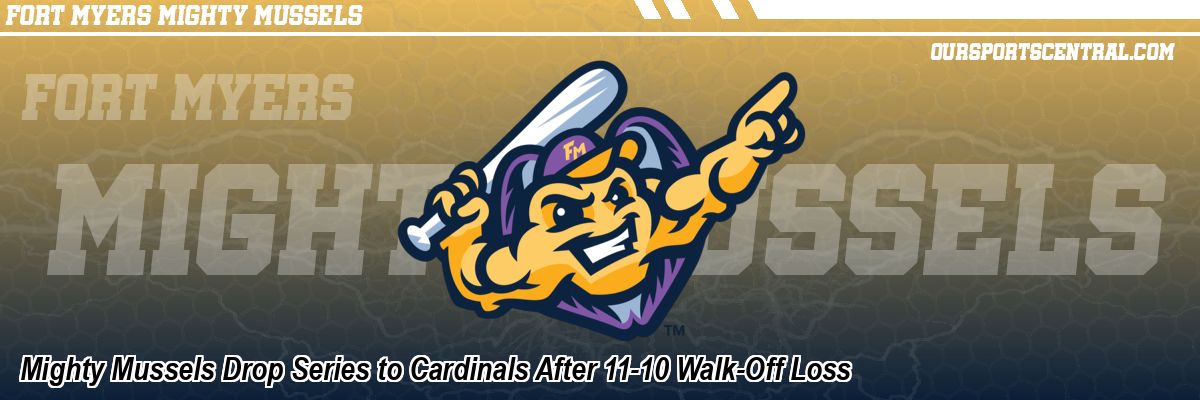 Mighty Mussels Drop Series to Cardinals After 11-10 Walk-Off Loss