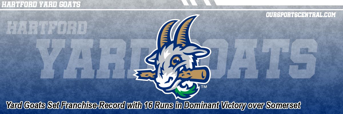 Yard Goats Set Franchise-Record with 16 Runs in Dominant Victory over Somerset