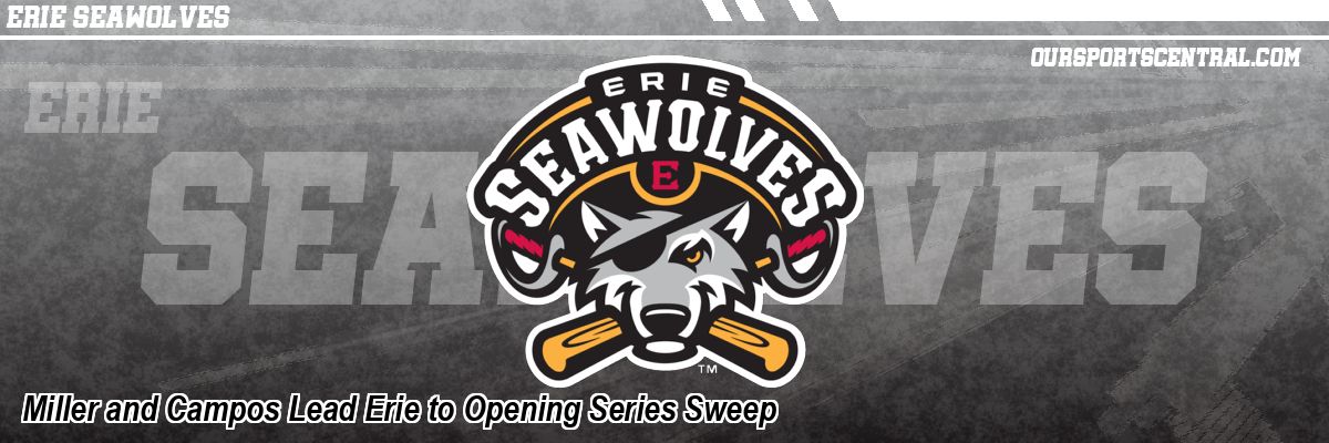 Miller and Campos Lead Erie to Opening Series Sweep