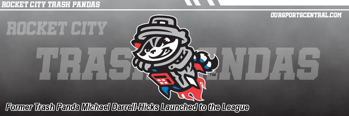 Former Trash Panda Michael Darrell-Hicks Launched to the League