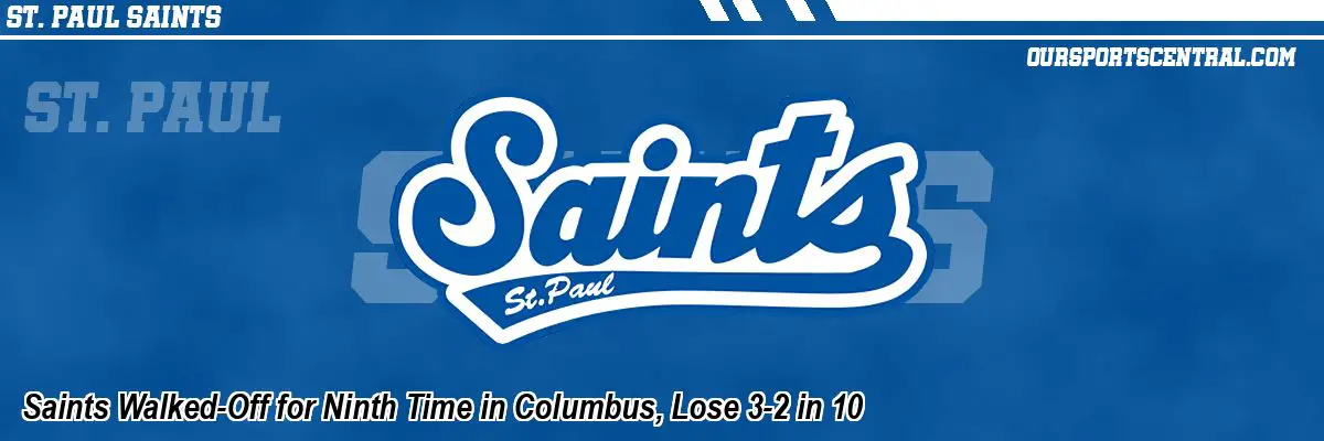 Saints Walked-Off for Ninth Time in Columbus, Lose 3-2 in 10