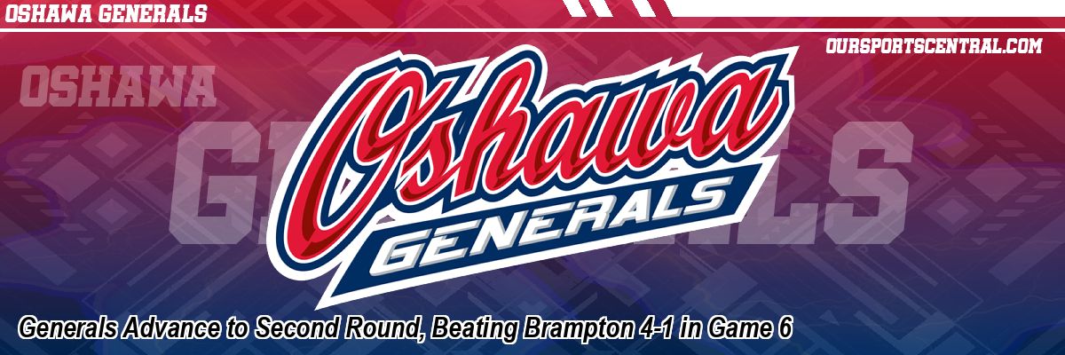 Generals Advance to Second Round, Beating Brampton 4-1 in Game 6