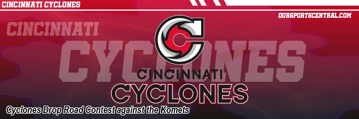 Cyclones Drop Road Contest against the Komets