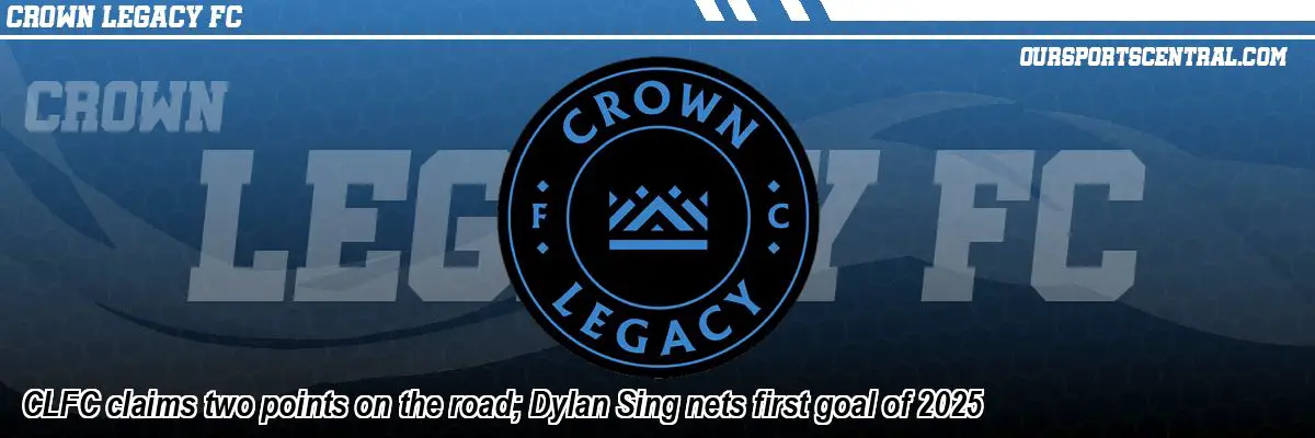 CLFC claims two points on the road; Dylan Sing nets first goal of 2025