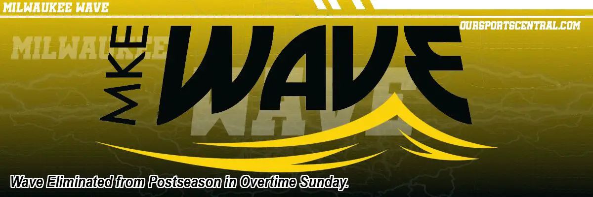 Wave Eliminated from Postseason in Overtime Sunday.